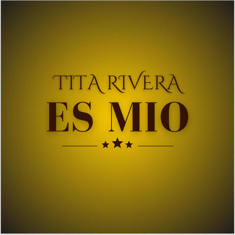 Es Mio by Tita Rivera | Boomplay Music