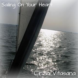 Sailing On Your Heart