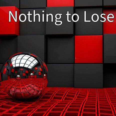 Nothing to Lose ft. Blu3 | Boomplay Music