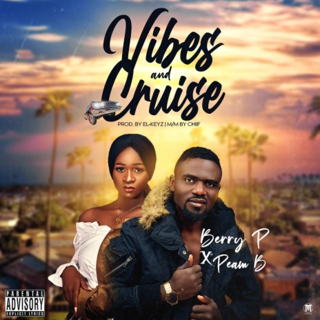Vibes and cruise (feat. PeamB)
