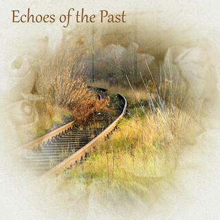 Echoes of the Past