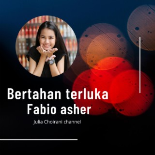 Fabio Asher_Bertahan Terluka_Cover Julia Choirani