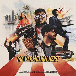 The Vermillion Heist