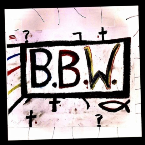 B.B.W. | Boomplay Music