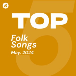 Top Folk Songs May 2024