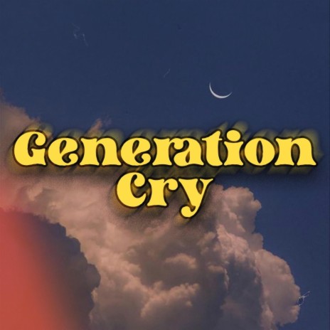 Generation Cry ft. Laur Racks | Boomplay Music