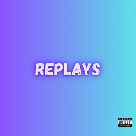 Replays (Remastered) | Boomplay Music