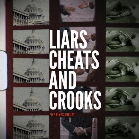 Liars, Cheats, and Crooks | Boomplay Music