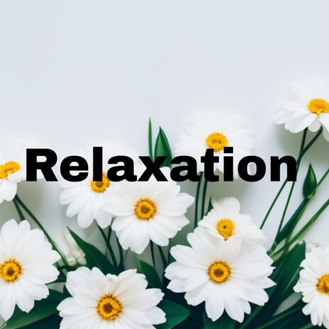 Relaxation | Boomplay Music