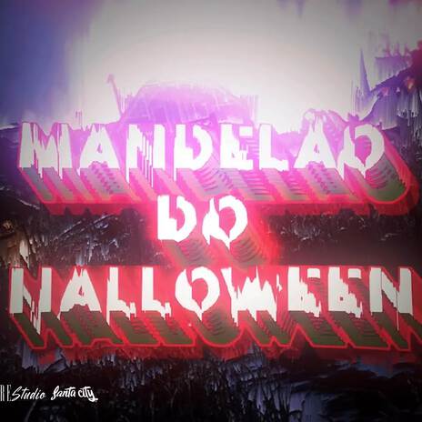 Mandelão do Halloween ft. DJ PATTATYNOBEAT, Re Studio & Mc John JB | Boomplay Music