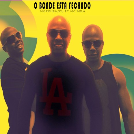 O Bonde Esta Fechado ft. MC Bira | Boomplay Music