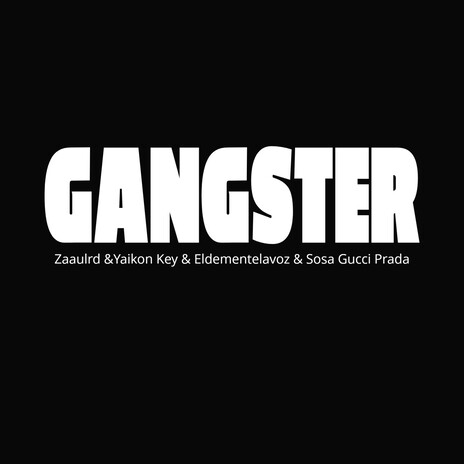 Gangster ft. Yaikon Key, Eldementelavoz & Sosa Gucci Prada | Boomplay Music