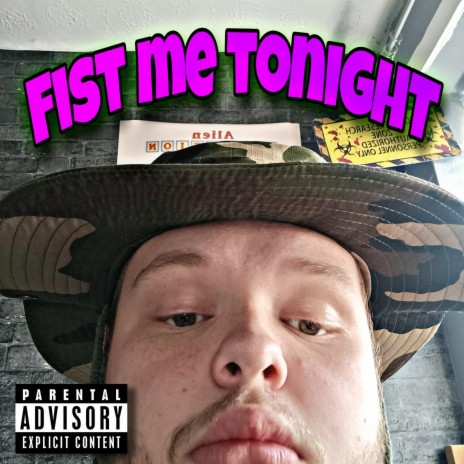 Fist me tonight | Boomplay Music