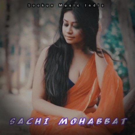 SACHI MOHABBAT | Boomplay Music