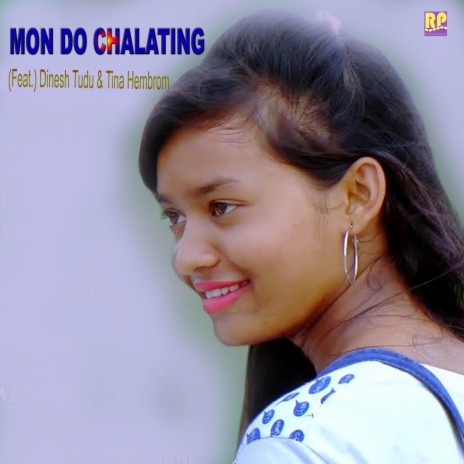 Mon Do Chalating ft. Tina Hembrom | Boomplay Music