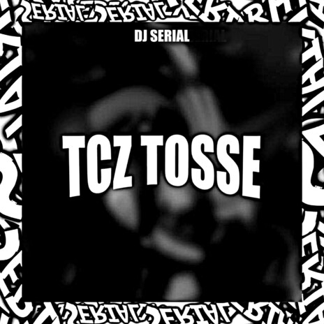 TCZ TOSSE | Boomplay Music