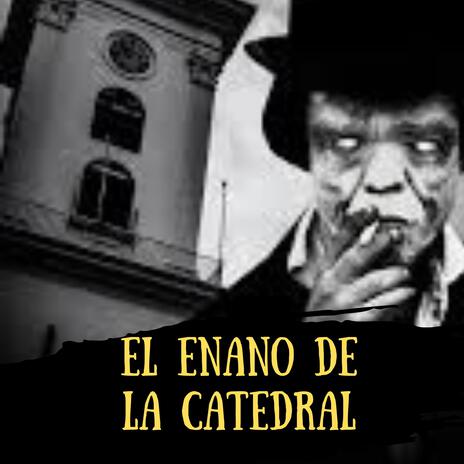 El Enano de La Catedral | Boomplay Music