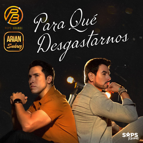 Para Qué Desgastarnos ft. Arian Suárez | Boomplay Music