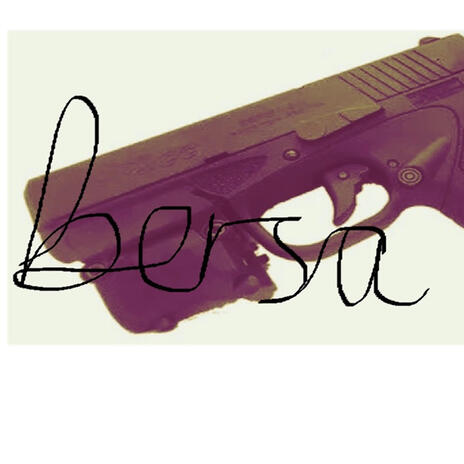 Bersa | Boomplay Music