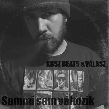 Semmi sem változik ft. Válasz | Boomplay Music