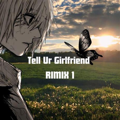 Tell Ur Girlfriend (Thuggish-Ruggish-Bone) | Boomplay Music