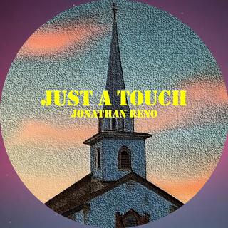 Just A Touch (Acoustic)