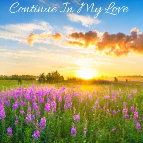 Continue in My Love | Boomplay Music