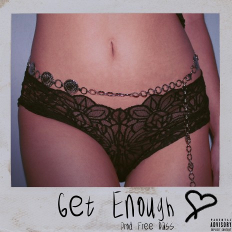 Get Enough | Boomplay Music