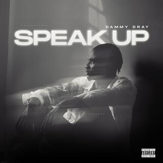 Speak Up lyrics | Boomplay Music