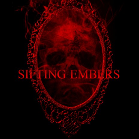 Sifting Embers | Boomplay Music