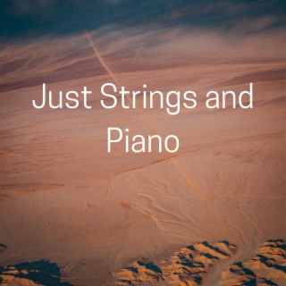 Just Strings and Piano
