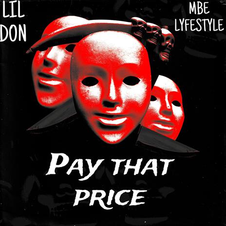 Pay That Price ft. MBE Lyfestyle | Boomplay Music