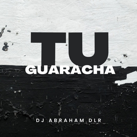 TU GUARACHA ft. Airam Torres | Boomplay Music