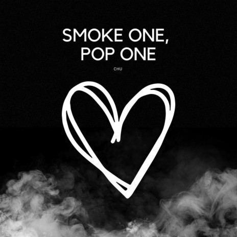 SMOKE ONE, POP ONE | Boomplay Music