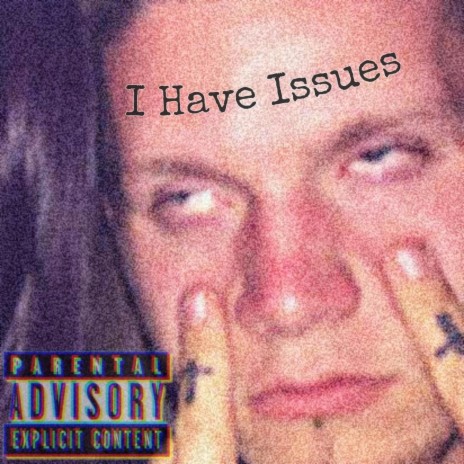 I Have Issues | Boomplay Music