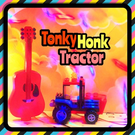 Tonky Honk Tractor | Boomplay Music