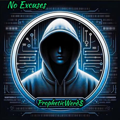 No Excuses ft. PropheticWerd$ | Boomplay Music