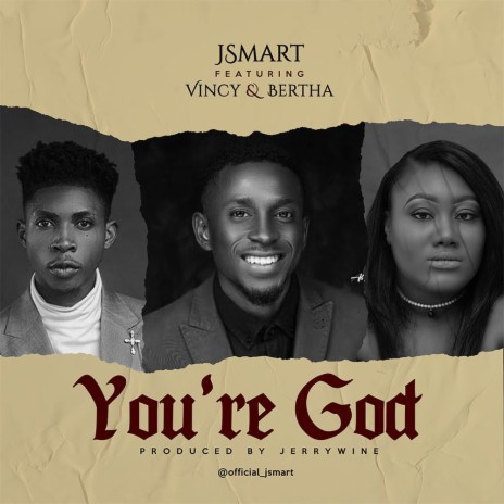 You're God (feat. Vincy & Bertha) | Boomplay Music