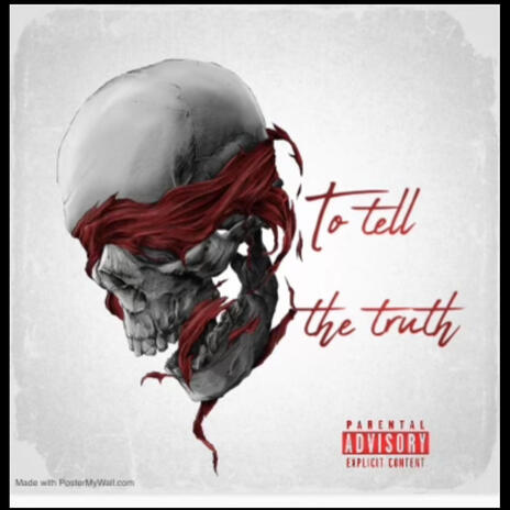 To Tell The Truth ft. 6ill & Lil Camp | Boomplay Music