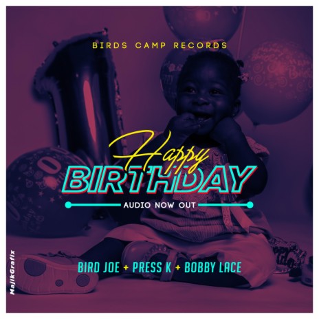 Happy Birthday ft. Press K & Bobby Lace | Boomplay Music