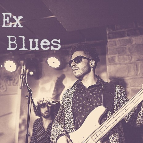 Ex Blues | Boomplay Music