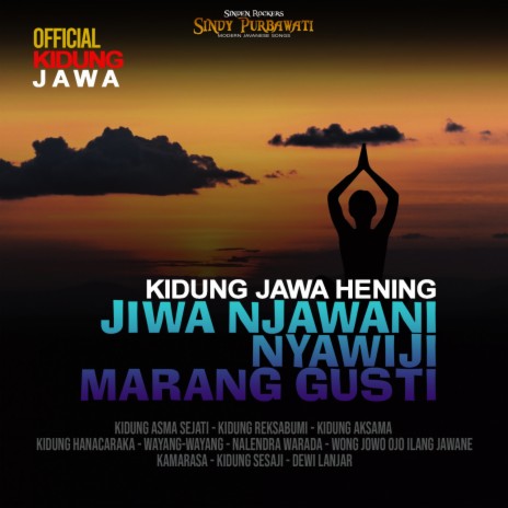 Kidung Jawa Hening - Jiwa Njawani Nyawiji Marang Gusti | Boomplay Music