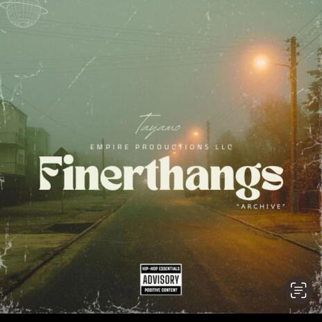 Finer Thangs | Boomplay Music