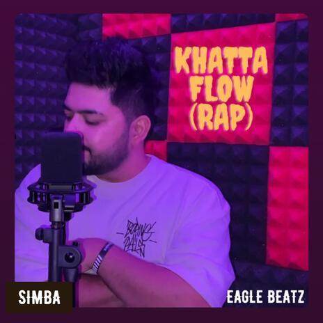 Khatta Flow (Rap) ft. EAGLE BEATZ | Boomplay Music