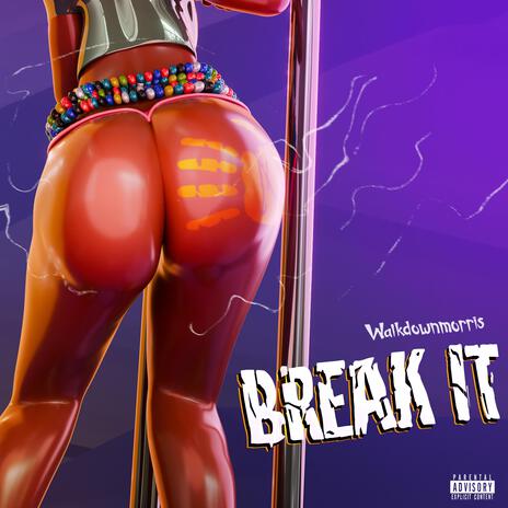 Break it | Boomplay Music