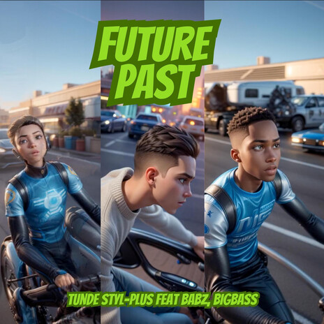 Future Past ft. Babz & BigBass | Boomplay Music