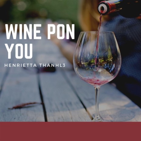 Wine Pon You | Boomplay Music