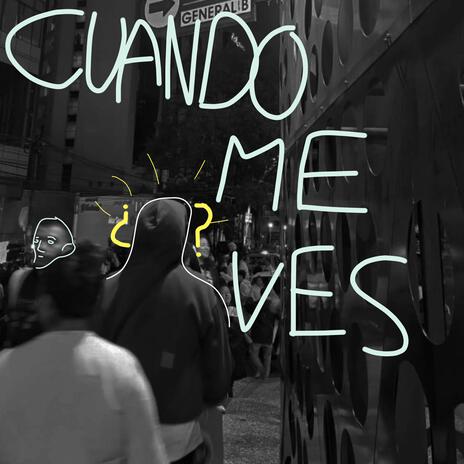 CUANDO ME VES | Boomplay Music