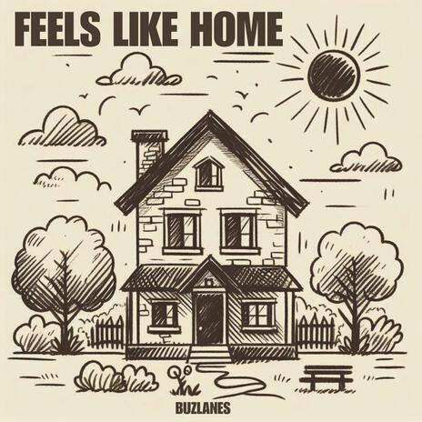 Feels Like Home | Boomplay Music