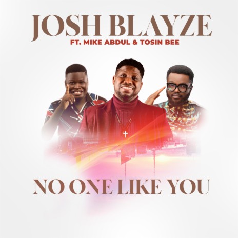 NO ONE LIKE YOU (feat. Mike Abdul & Tosin Bee) (REMIX) | Boomplay Music